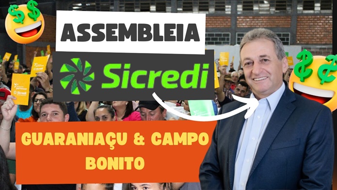 Guaraniaçu e Campo Bonito recebem as assembleias anuais do SICREDI
